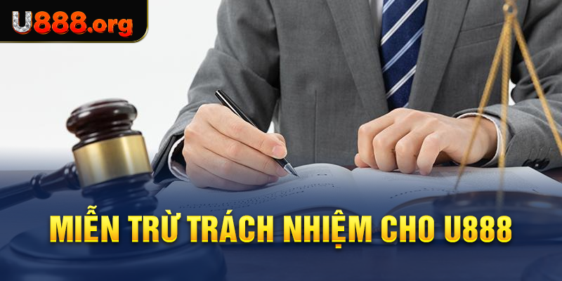 Miễn trừ trách nhiệm cho U888