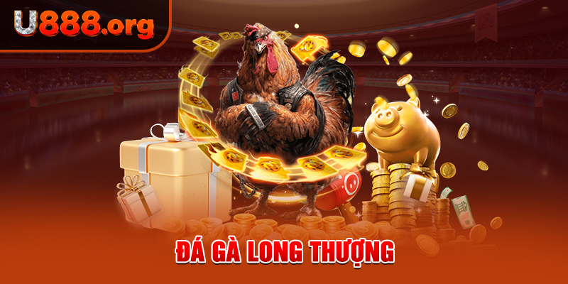 Đá gà Long Thượng